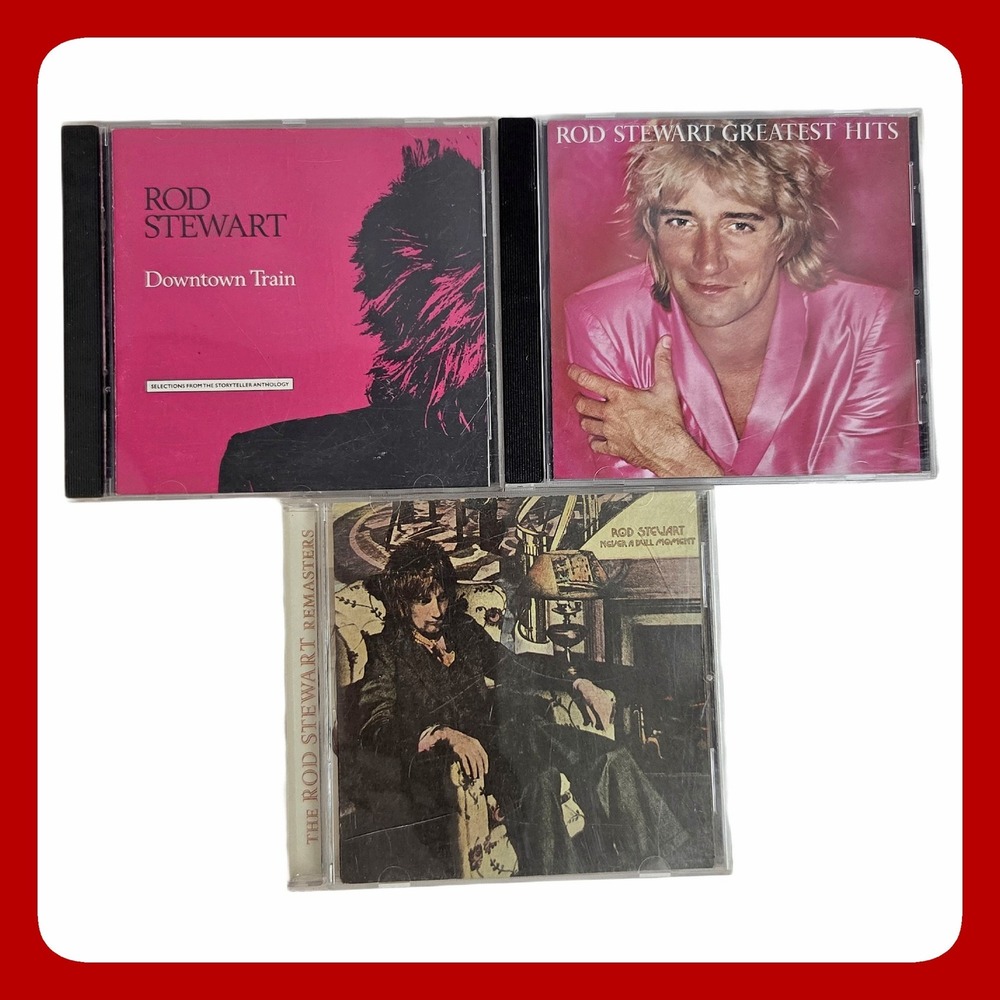 Rod Stewart Greatest Hits Downtown Train Never A Dull Moment 3 CD Lot Music Set